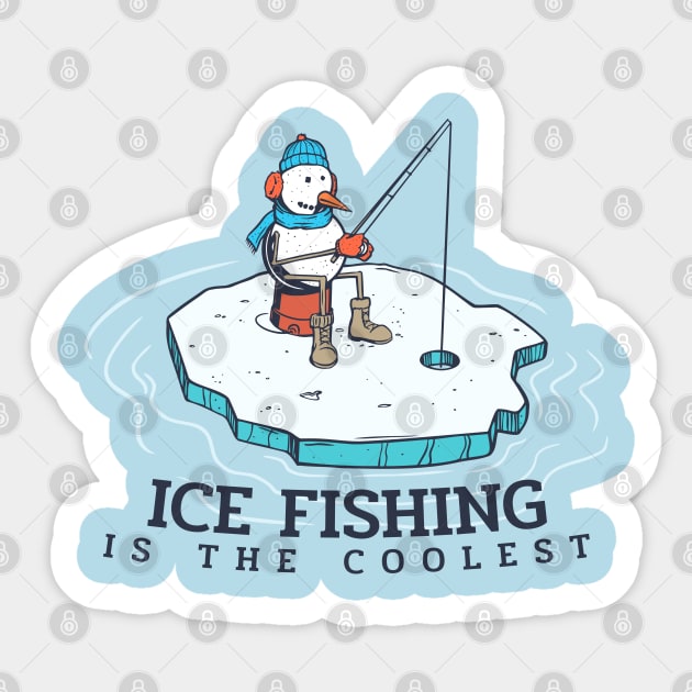 Ice Fishing Is The Coolest Sticker by Spatium Natura